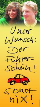 Banner-Display "Unser Wunsch: Der Führerschein..."
